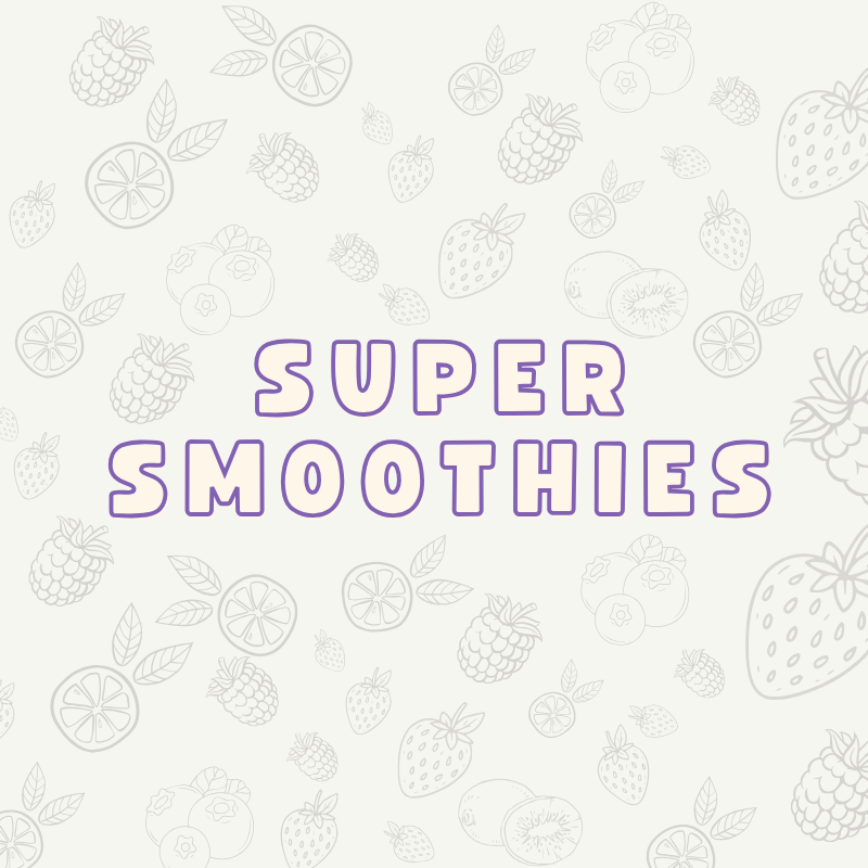 Super Smoothies